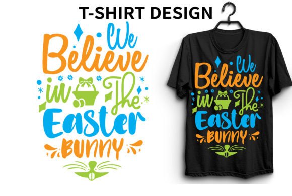 Download We Believe in the Easter Bunny Design - Easter bunny design Collection