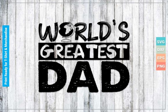 Download World's Greatest Dad SVG Cricut Files - Cricut Collection